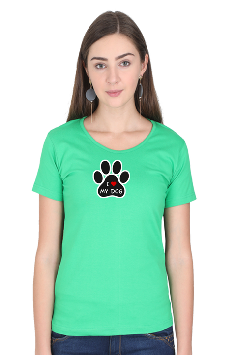 I Love My Dog Green T-shirt for Women