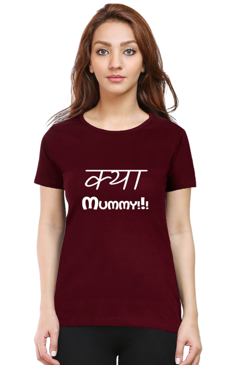 Kya Mummy T-shirt for Women - Maroon