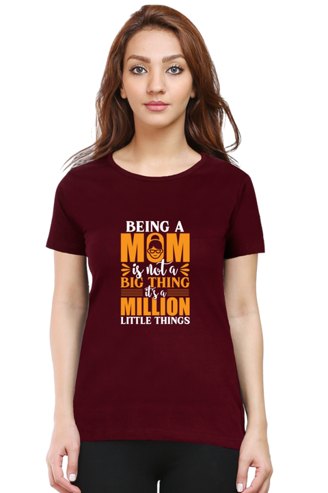 Being a Mom is Not a Big Thing Maroon T-Shirt for Women