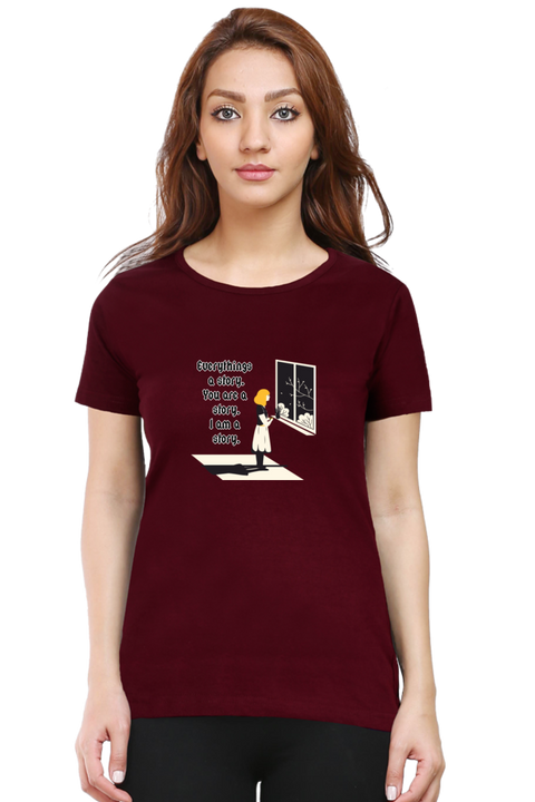 Everything's a Story Maroon T-Shirt for Women