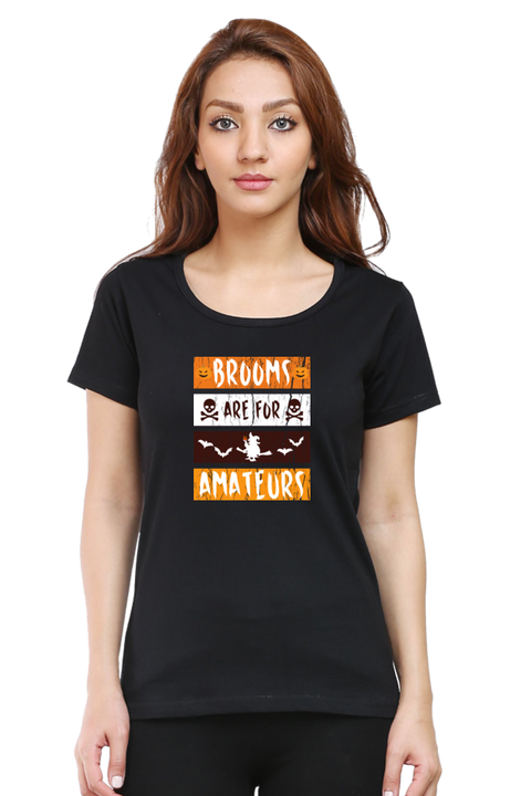 Brooms are for Amateurs Black T-Shirt for Women