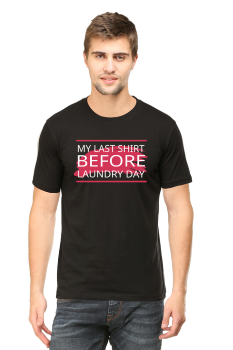 Black Last Shirt Before Laundry Day Men's T-Shirt