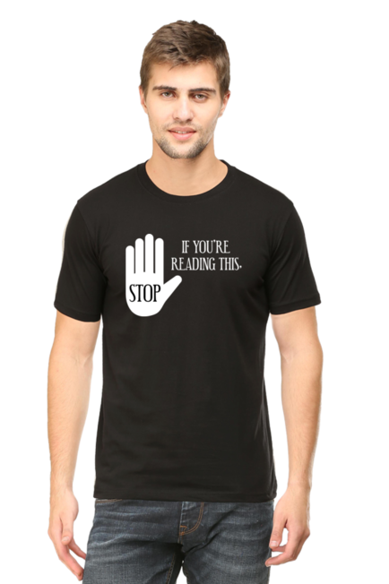 If You're Reading this, STOP T-Shirt for Men