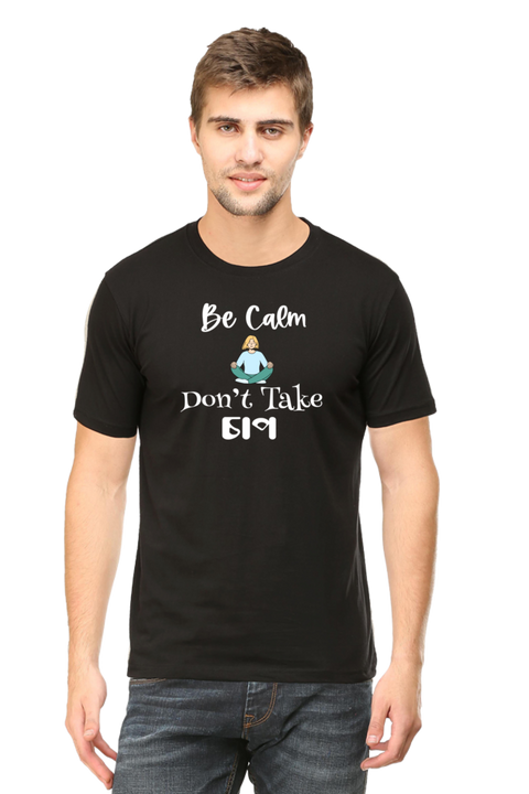 Be Calm, Don't Take Chaap T-shirt for Men - Black