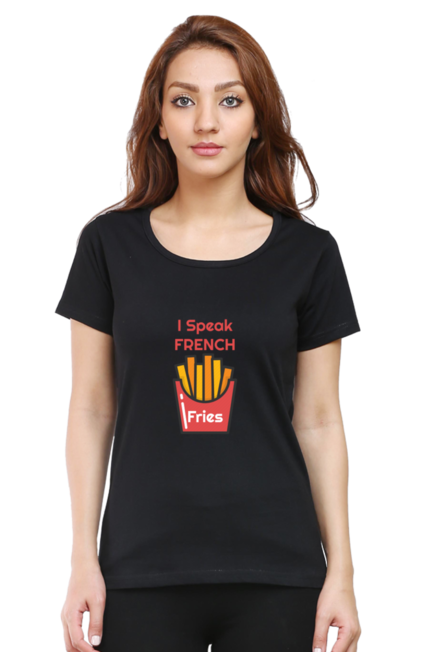 I Speak French Fries BlackT-Shirt for Women
