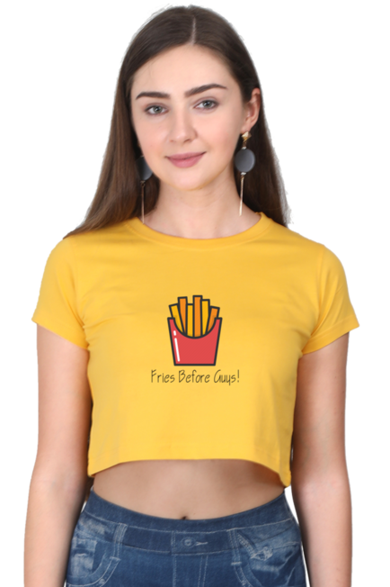 Goden Yellow Fries Before Guys Women Crop Top
