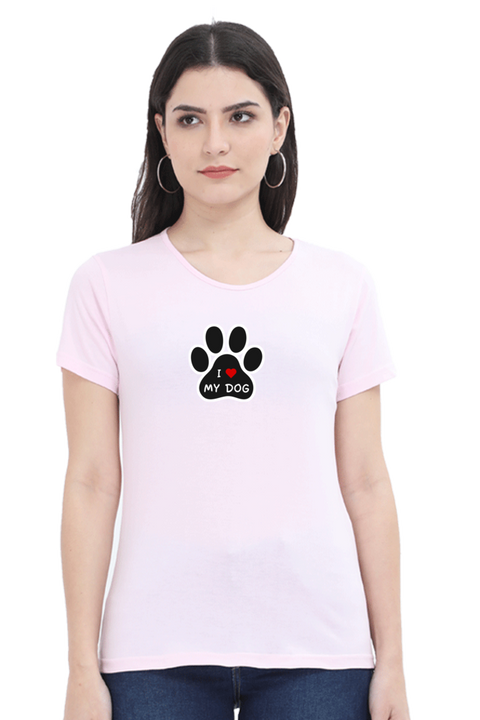 I Love My Dog Baby Pink T-shirt for Women