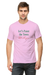 Let's Paint the Town Baby Pink T-Shirt for Men
