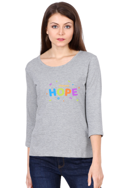 Grey Choose Hope Full Sleeve Round Neck T-Shirt for Women