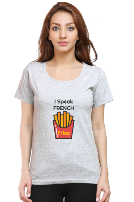 I Speak French Fries Grey Women T-Shirt