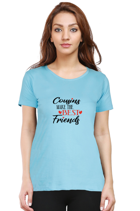 Cousins Make The Best Friends T-Shirt for Women - Sky Blue