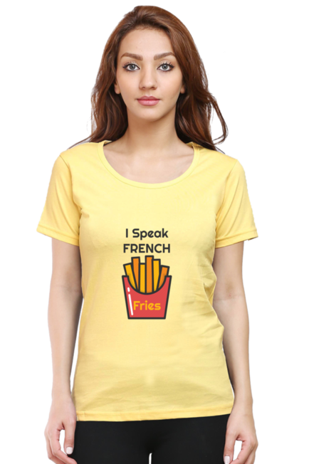 I Speak French Fries Yellow Women T-Shirt