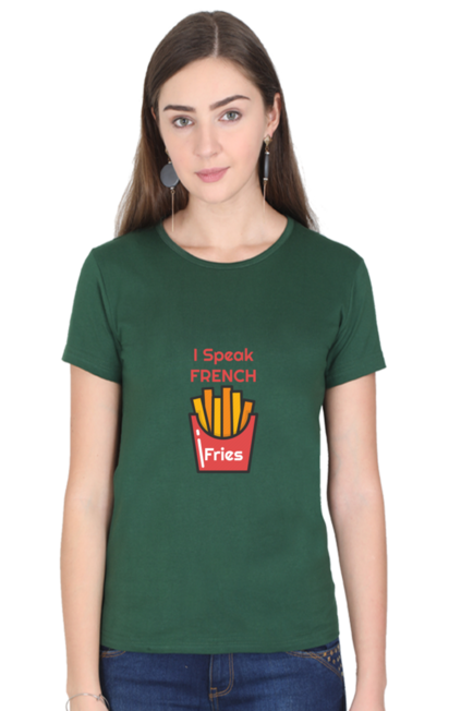 I Speak French Fries Bottle Green T-Shirt for Women