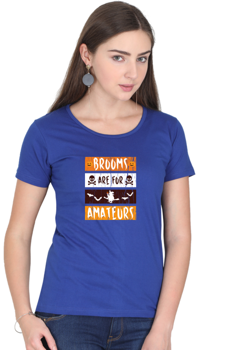 Brooms are for Amateurs Royal Blue T-Shirt for Women