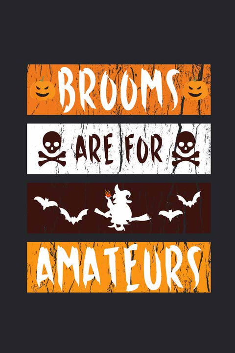 Brooms are for Amateurs T-Shirt for Women Design