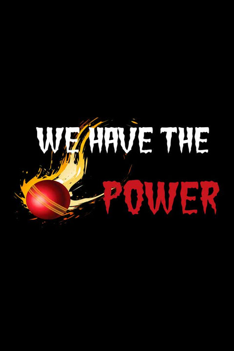 We Have the Power T-Shirt for Men